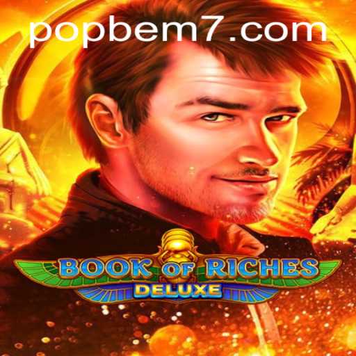 Explore the Thrills of Book of Riches Deluxe with POPBEM