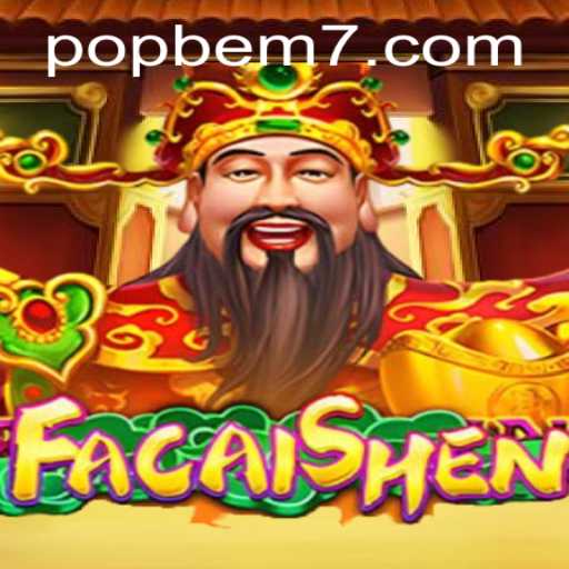 Discover FaCaiShen: The Exciting Journey into the World of POPBEM