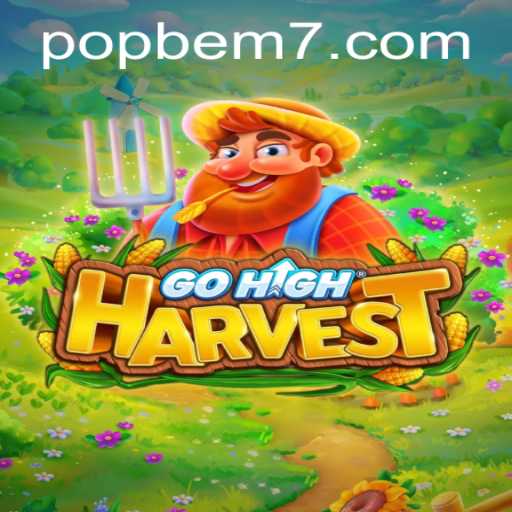 Discover the Thrills of GoHighHarvest: A New Gaming Phenomenon
