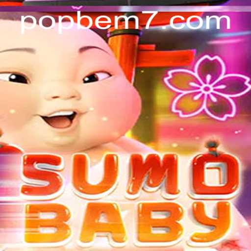 Experience the Thrill of SumoBaby: A Dive into the Latest POPBEM Craze